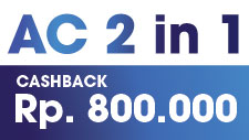 AC 2in1 CASHBACK Rp800,000